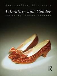 literature and gender 1st edition lizbeth goodman 0415135745, 9780415135740