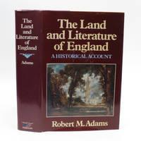 the land and literature of england a historical account 1st edition adams, robert m 0393017044, 9780393017045