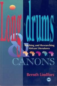 long drums and canons teaching and researching african literatures 1st edition lindfors, bernth 0865434379,