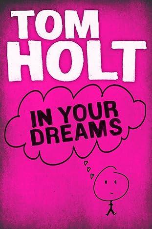 in your dreams  tom holt 9781841492193