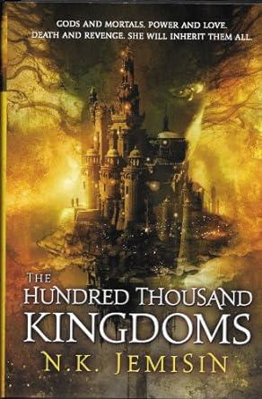 the hundred thousand kingdoms book 1 original edition n.k. jemisin 978-0274993505