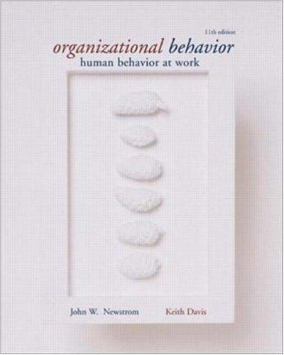 organizational behavior human behavior at work 11th edition john w. newstrom, keith davis 007239675x,