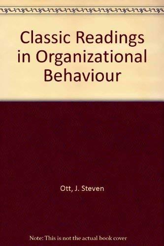 classic readings in organizational behavior 3rd edition j. steven ott 0534110738, 978-0534110734