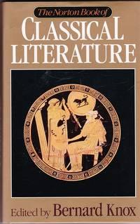 the norton book of classical literature 1st edition knox, bernard 0393034267, 9780393034264