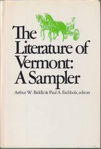the literature of vermont a sampler 1st edition biddle, arthur w. / eschholz, paul a. 0874510740,