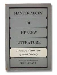 masterpieces of hebrew literature a treasury of 2000 years of jewish creativity 1st edition leviant, curt