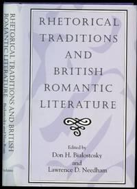 rhetorical traditions and british romantic literature 1st edition bialostosky, don h. and lawrence d. needham