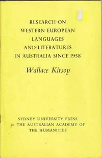 research on western european languages and literatures in australia since 1958 1st edition wallace kirsop