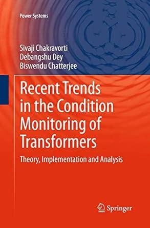 recent trends in the condition monitoring of transformers theory implementation and analysis 1st edition