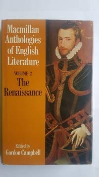 macmillan anthologies of english literature the renaissance volume 2 1st edition ed. gordon campbell
