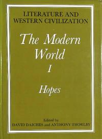 literature and western civilization the modern world 1 1st edition daiches, david; thorlby, anthony k.