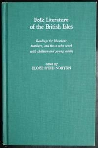 folk literature of the british isles 1st edition norton, eloise speed 0810811774, 9780810811775