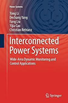 interconnected power systems wide area dynamic monitoring and control applications 1st edition yong li,