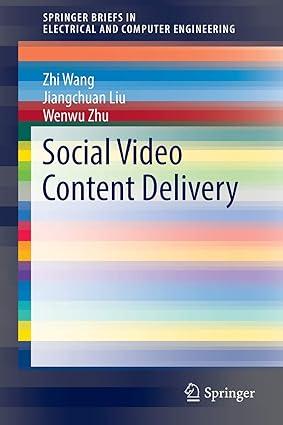 social video content delivery 1st edition zhi wang, jiangchuan liu, wenwu zhu 3319336509, 978-3319336503