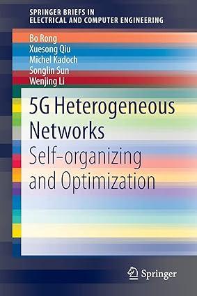 5g heterogeneous networks self-organizing and optimization 1st edition bo rong, xuesong qiu, michel kadoch,