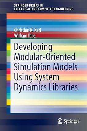 developing modular oriented simulation models using system dynamics libraries 1st edition christian k. karl,