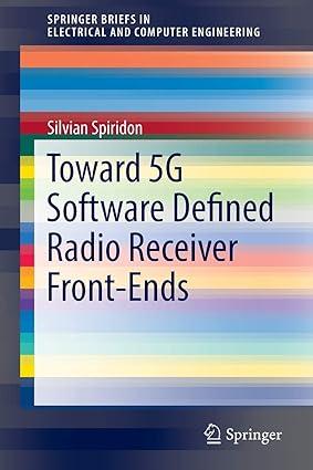 toward 5g software defined radio receiver front ends 1st edition silvian spiridon 3319327585, 978-3319327587