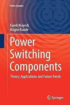 power switching components theory applications and future trends 1st edition kaveh niayesh, magne runde