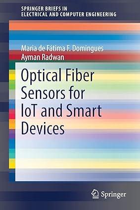 optical fiber sensors for lot and smart devices 1st edition maria de fátima f. domingues, ayman radwan