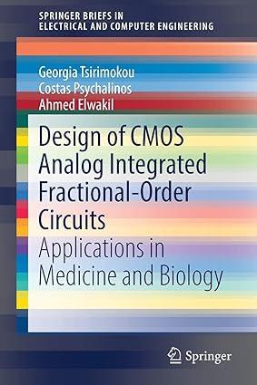 design of cmos analog integrated fractional-order circuits applications in medicine and biology 1st edition