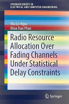 radio resource allocation over fading channels under statistical delay constraints 1st edition tho le-ngoc,