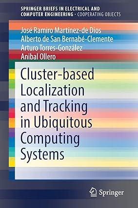 cluster based localization and tracking in ubiquitous computing systems 1st edition josé ramiro martínez-de