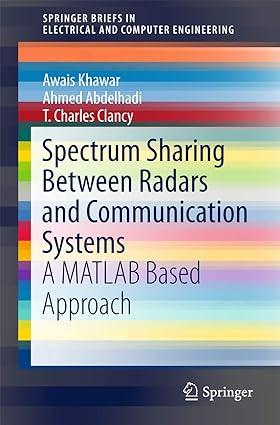 spectrum sharing between radars and communication systems a matlab based approach 1st edition awais khawar,
