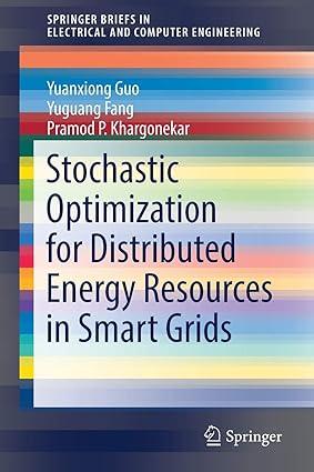 stochastic optimization for distributed energy resources in smart grids 1st edition yuanxiong guo, yuguang