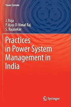 practices in power system management in india 1st edition j raja, p ajay-d-vimal raj, s rajasekar 9811338264,