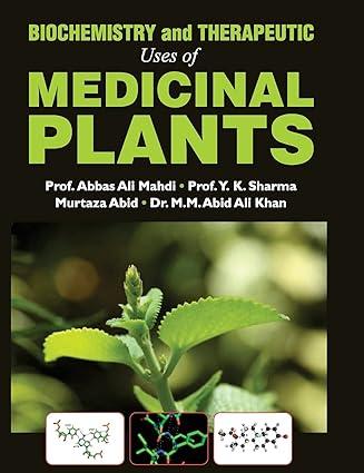 biochemistry and therapeutic uses of medicinal plants 1st edition abbas ali mahdi 9350568667, 978-9350568668