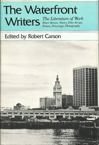 the waterfront writers the literature of work 1st edition robert carson 0062501305, 9780062501301