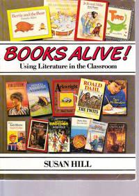 books alive using literature in the classroom 1st edition hill, susan 0170067610, 9780170067614