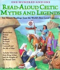 one hundred and one read aloud celtic myths and legends ten minute readings from the worlds best loved