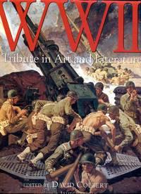 ww 2 a tribute in art and literature 1st edition colbert, david (ed)/bradley, james 0737031646, 9780737031645