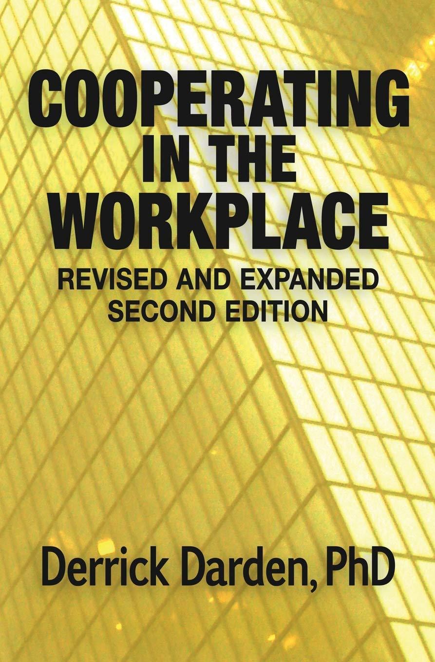 cooperating in the workplace revised and expanded 2nd edition derrick darden phd 1794438254, 978-1794438255