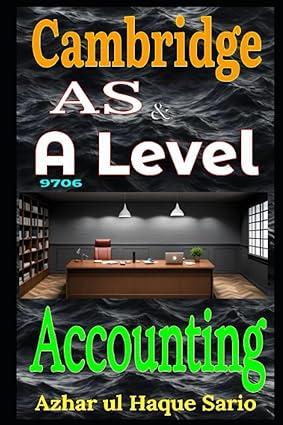 cambridge as and a level accounting 9706 1st edition azhar ul haque sario b0ch253jnp, 979-8859848287