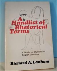 a handlist of rhetorical terms a guide for students of english literature 1st edition richard a. lanham