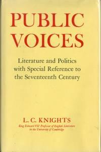 public voices literature and politics with special reference to the seventeenth century 1st edition l. c