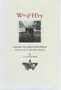wm and hry literature love and the letters between william and henry james 1st edition hallman, j.c
