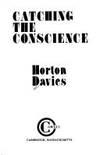 catching the conscience essays in religion and literature 1st edition davies, horton 0936384212, 9780936384214