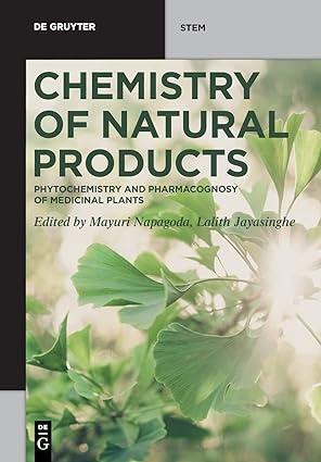 chemistry of natural products phytochemistry and pharmacognosy of medicinal plants 1st edition napagoda,