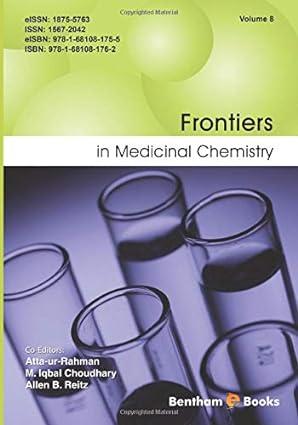frontiers in medicinal chemistry volume 8 1st edition atta ur-rahman, m. iqbal chaudhary, allen b. reitz