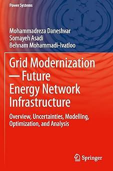 grid modernization future energy network infrastructure overview uncertainties modelling optimization and