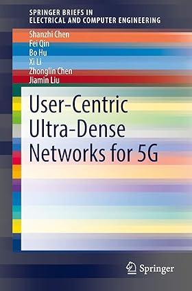 user centric ultra dense networks for 5g 1st edition shanzhi chen, fei qin, bo hu, xi li, zhonglin chen,