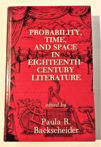 probability time and space in eighteenth century literature 1st edition paula backscheider 0404160468,