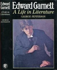 edward garnett a life in literature 1st edition jefferson, george 0224014889, 9780224014885