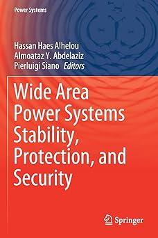 wide area power systems stability protection and security 1st edition hassan haes alhelou, almoataz y.