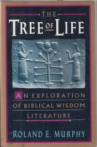 tree of life an exploration of biblical wisdom literature 1st edition murphy, roland e 0385425910,