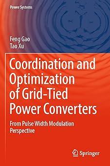 Coordination And Optimization Of Grid Tied Power Converters From Pulse Width Modulation Perspective