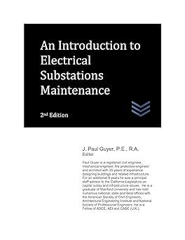 an introduction to electrical substations maintenance 2nd edition j. paul guyer 197315305x, 978-1973153054